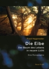 Die Eibe : Der Baum des Lebens in neuem Licht - Eine Monographie - eBook