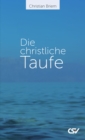 Die christliche Taufe : Was bedeutet sie? - eBook