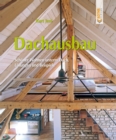 Dachausbau : Schoner Wohnen unterm Dach. Losungen und Beispiele - eBook