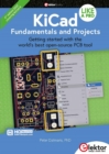 KiCad Like A Pro - Fundamentals and Projects : Getting started with the world's best open-source PCB tool - eBook