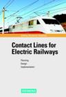 Contact Lines for Electric Railways : Planning, Design, Implementation - Book