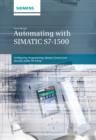 Automating with SIMATIC S7-1500 : Configuring, Programming and Testing with STEP 7 Professional - Book