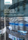 Automating with SIMATIC : Hardware and Software, Configuration and Programming, Data Communication, Operator Control and Monitoring - eBook