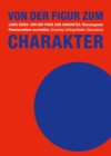 Von der Figur zum Charakter : Uberzeugende Filmcharaktere erschaffen (Creating Unforgettable Characters) - eBook