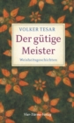 Der gutige Meister : Weisheitsgeschichten - eBook