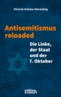 Antisemitismus reloaded : Die Linke, der Staat und der 7. Oktober - eBook