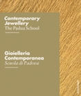 Padua School : Modern Jewellery from Three Generations of Goldsmiths - Book