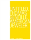 Untitled. Thomas Gentille. American Jeweler. - Book