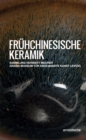 Fruhchinesische Keramik : Die Sammlung Heribert Meurer. Grassi Museum fur Angewandte Kunst Leipzig - Book