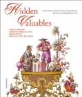 Hidden Valuables : Early-Period Meissen Porcelains from Swiss Private Collections - Book