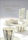 Doris Bank : Table Art in Stoneware and Porcelain - Book