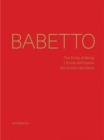 Babetto : The Entity of Being / L'Entita dell'Essere / Die Einheit des Seins - Book