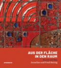 Aus der Flache in den Raum : Kunst am Bau - Annelies und Fred Stelzig - Book