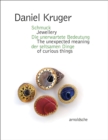 Daniel Kruger : Jewellery – The unexpected meaning of curious things - Book