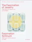 The Fascination of Jewelry : 7000 Years of Jewelry Art at the MAKK - Book