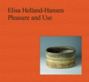 Elisa Helland-Hansen : Pleasure and Use - Book