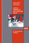 Gestalttherapie in der klinischen Praxis : Ein internationales Handbuch - eBook