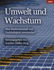 Umwelt und Wachstum : Sind Marktwirtschaft und Nachhaltigkeit unvereinbar? - eBook