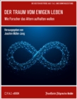 Der Traum vom ewigen Leben : Wie Forscher das Altern aufhalten wollen - eBook