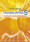 Transsurfing 5 : Die Realitat auf den Kopf gestellt - eBook
