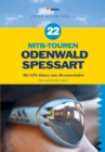 22 MTB-Touren Odenwald Spessart : Mit GPS-Daten zum Herunterladen - eBook