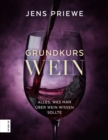 Grundkurs Wein : Alles, was man uber Wein wissen sollte - eBook