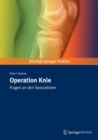 Operation Knie : Fragen an den Spezialisten - eBook