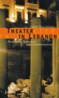 Theater in Lebanon - Production, Reception and Confessionalism - Book