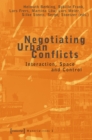 Negotiating Urban Conflicts : Interaction, Space and Control - Book