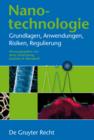 Nanotechnologie : Grundlagen, Anwendungen, Risiken, Regulierung - eBook