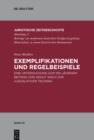 Exemplifikationen und Regelbeispiele : Eine Untersuchung zum 100-jahrigen Beitrag von Adolf Wach zur "Legislativen Technik" - eBook