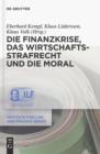 Die Finanzkrise, das Wirtschaftsstrafrecht und die Moral - eBook