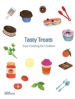 Tasty Treats : Easy Cooking for Children - Book