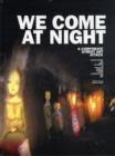 We Come at Night : A Corporate Street Art Attack - Book