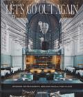 Let's Go Out Again : Interiors for Restaurants, Bars and Unusual Food Places - Book