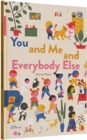 You and Me and Everybody Else - Book