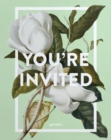 You're Invited! : Invitation Design for Every Occasion - Book