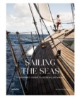 Sailing the Seas : A Voyager's Guide to Oceanic Getaways - Book