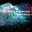 Media Architecture Compendium : Digital Placemaking - Book