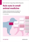 Rule outs in small animal medicine : Problem-oriented assessment of problems in physical examination and clinical pathology - Book
