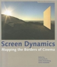 Screen Dynamics - Mapping the Borders of Cinema - Book