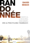 Randonnee : Zweifeln. Losfahren. Ankommen. Ein Ultracycling-Tagebuch - eBook