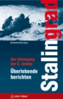 Stalingrad : Der Untergang der 6. Armee Uberlebende berichten - eBook