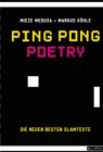 Ping Pong Poetry : Die neuen besten Slamtexte - eBook