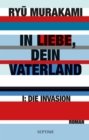 In Liebe, Dein Vaterland I : Die Invasion - eBook