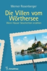 Die Villen vom Worthersee : Wenn Hauser Geschichten erzahlen - eBook