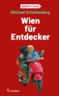 Wien fur Entdecker : Schotti to go - eBook
