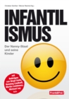 Infantilismus : Der Nanny-Staat und seine Kinder - eBook
