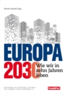 Europa 2030 : Wie wir in zehn Jahren leben - eBook