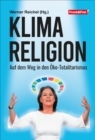 Klimareligion : Auf dem Weg in den Oko-Totalitarismus - eBook